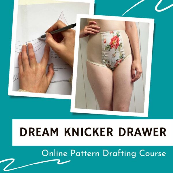 Dream Knicker Drawer online pattern drafting course